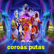 coroas putas